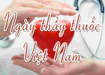 Ngày 27/2 là ngày Thầy thuốc Việt Nam