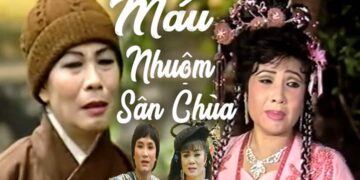 Vở cải lương tuồng cổ bất hủ