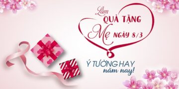 15 món quà tặng 8/3 cho Mẹ siêu đẹp và ý nghĩa nhất 2022