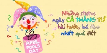 Những status ngày Cá tháng Tư ý nghĩa, hài hước dành cho bạn