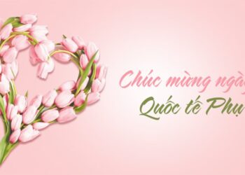 Lời chúc 8-3 cho mẹ, bà, dì, chị gái ý nghĩa mừng ngày Quốc tế Phụ nữ