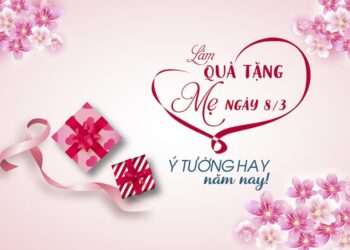 15 món quà tặng 8/3 cho Mẹ siêu đẹp và ý nghĩa nhất 2022