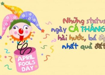 Những status ngày Cá tháng Tư ý nghĩa, hài hước dành cho bạn